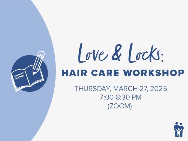 Love & Locks: Hair Care Workshop poster
