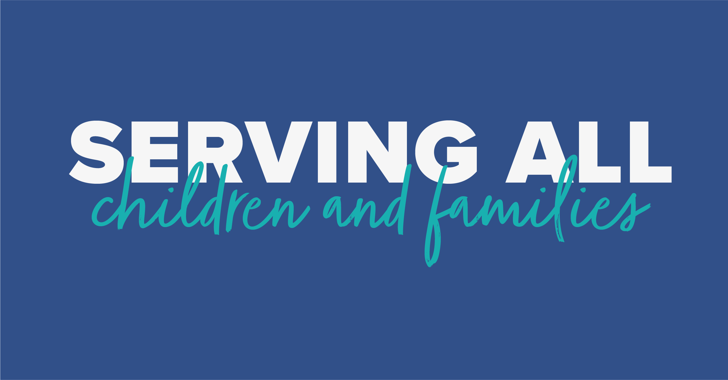 Serving All Children and families